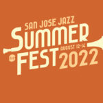 San Jose Jazz Summer Fest is Back